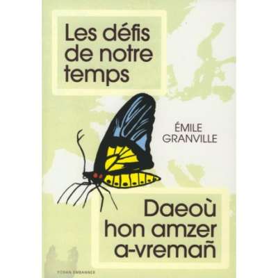 Les défis de notre temps / Daeoù hon amzer a-vremañ