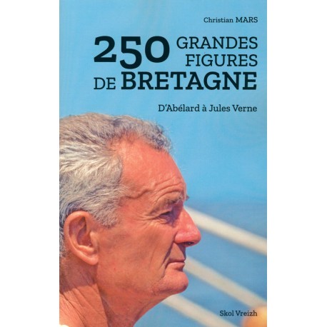 250 grandes figures de Bretagne