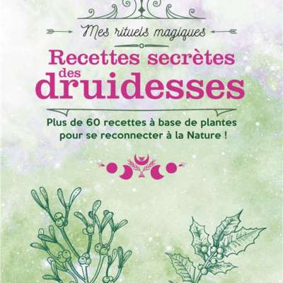 Recettes decrètes des druidesses