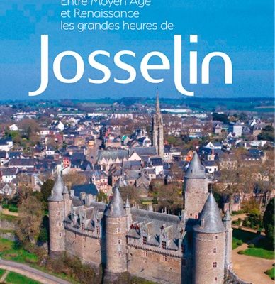 Josselin entre Moyen Age et Renaissance