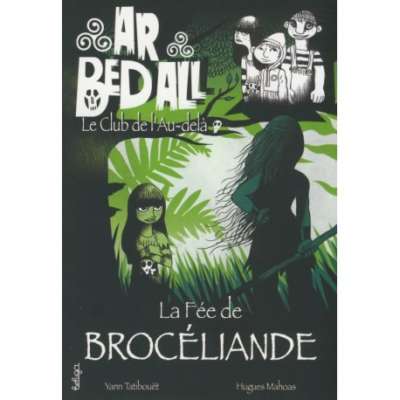 Ar bed all - La fée de Brocéliande