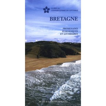 Bretagne, promenades écologiques et littéraires