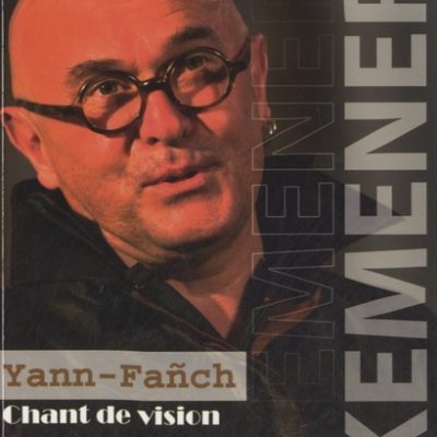 Chant de vision, Yann fañch Kemener