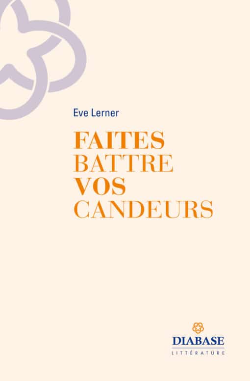 faites battre vos candeurs