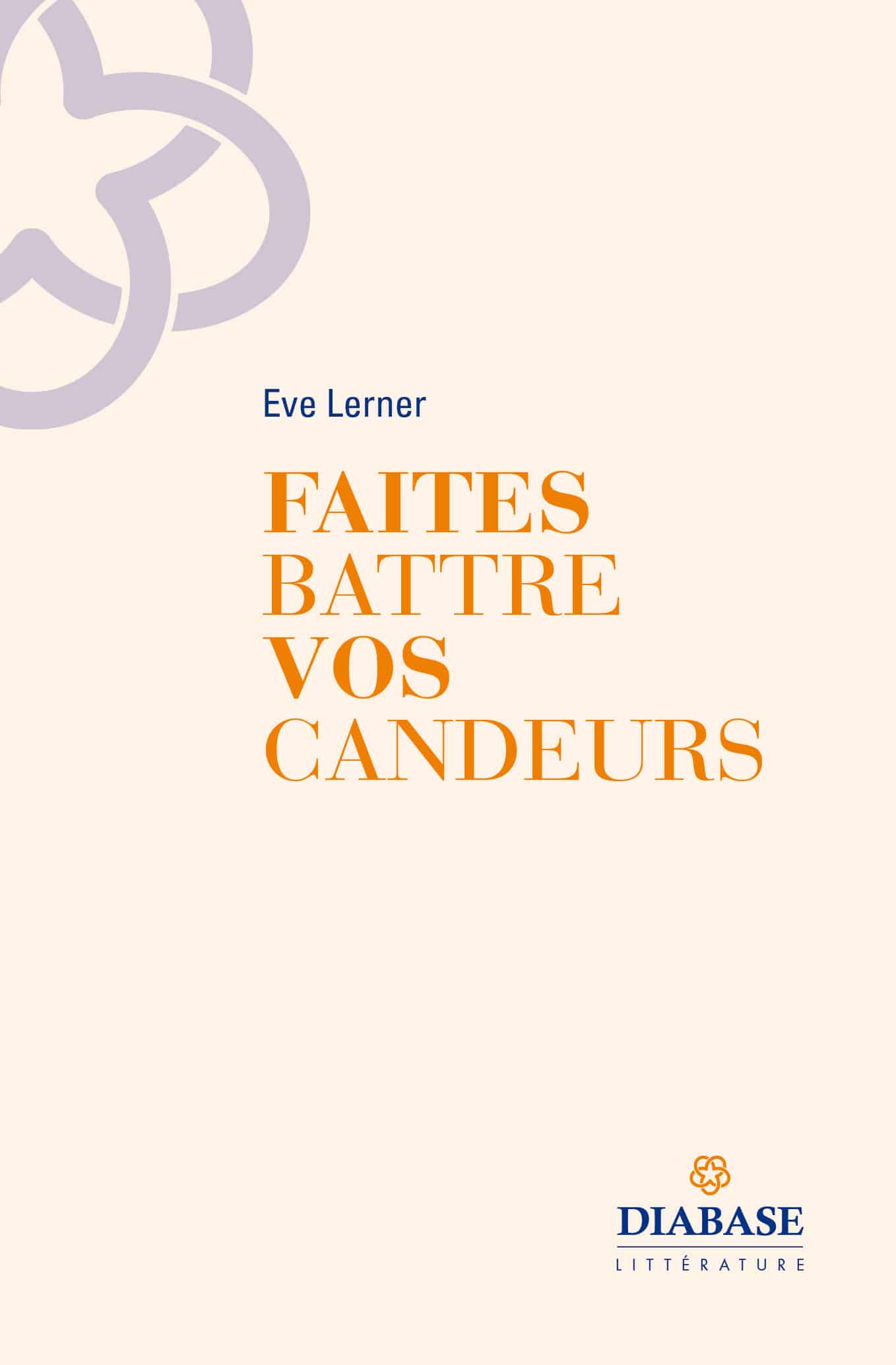 faites battre vos candeurs