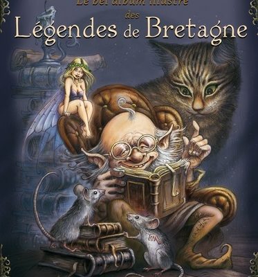 le bel album illustré des legendes de Bretagne