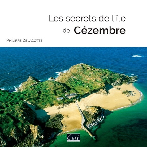 les secrets de l'ile de cezembre