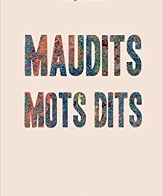 maudits mots dits