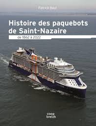 Histoire des paquebots de Saint-Nazaire, de 1862 à 2022