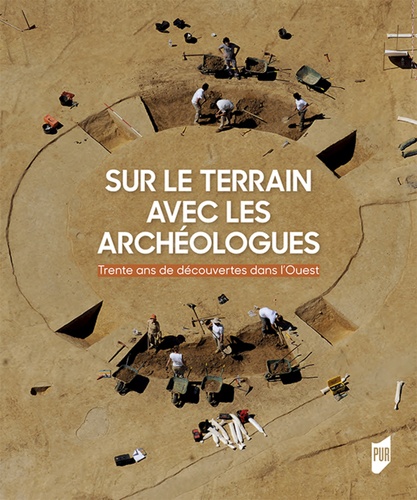 sur le terrain avec les archeologues